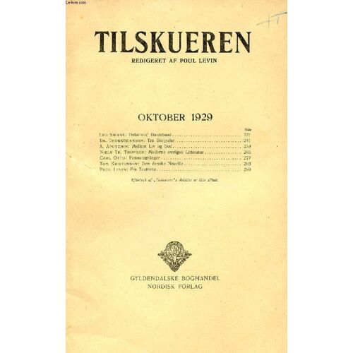 Tilskueren, Okt. 1929 (Indhold: Leo Swane: Delacroix¿ Dantebaad. Th. Thorsteinsson: Tre Biografer. A. Aputchin: Mellem Liv Og Død. Niels Th. Thomsen: Moderne Østrigsk Litteratur. Carl Otto: ...