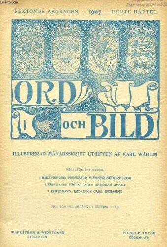 Ord Och Bild, Sextonde Årgången, 1907, Femte Häftet (Innehåll: Karl Von Linné, Af G. G:Son Wennerberg. Karl Von Linné, Af Isak Fehr. Striden Om En Kvast, Af Ch. Nilsson. Oscar Levertins Bok ...
