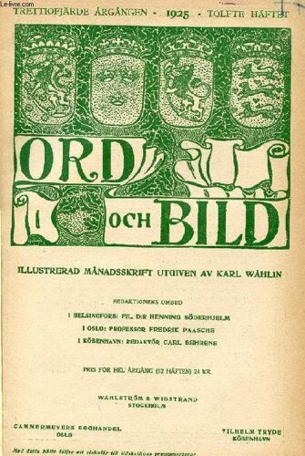 Ord Och Bild, Trettiofjärde Årgången, 1925, Tolfte Häftet (Innehåll: Från Kerameikos. Av Ernst Nachmanson. Georg Nordensvan. Av Carl G. Laurin. En Strindberg-Fabel I Original-Dragt. Ved ...