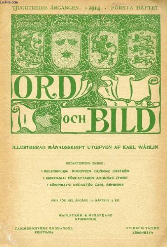Ord Och Bild, Tjugutredje Årgången, 1914, Första Häftet (Innehåll: Vittra Storhetsminnen, Kvinnliga Minnesbilder Från Geijers Och Tegnérs Tid, I, Af Erik Hedén. Aforismer, Af V. Ekelund. ...