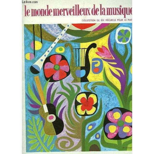 Le Monde Merveilleux De La Musique / Volume 1 : Miroir De L'enfance.