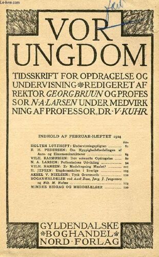 Vor Ungdom, Feb. 1924, Tidsskrift For Opdragelse Og Undervisning (Indhold: Holten Lützhôft: Undervisningspligten. R. H. Pedersen : Om Hyppighedsfordelingen Af Aars- Og Eksamenskarakterer. ...