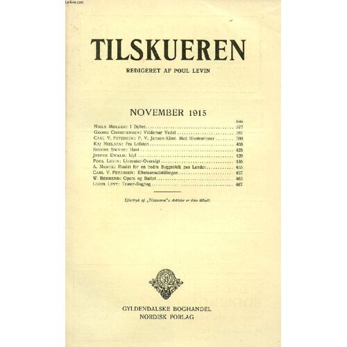 Tilskueren, Nov. 1915 (Indhold: Niels Møller: I Dybet. Georg Christensen: Valdemar Vedel. Carl V. Petersen: P. V. Jensen-Klint. Med Illustrationer. Kaj Nielsen: Fra Lofoten. Sigurd Swane: ...