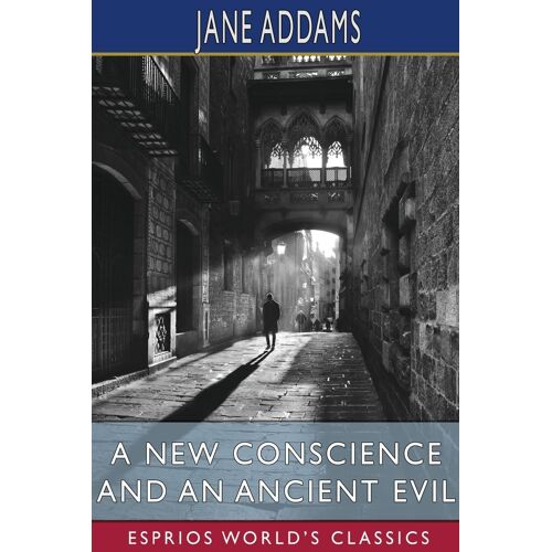 A New Conscience And An Ancient Evil (Esprios Classics)