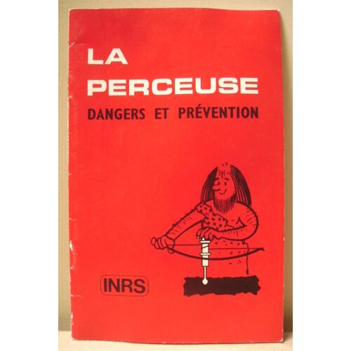 La Perceuse - Dangers Et Prévention