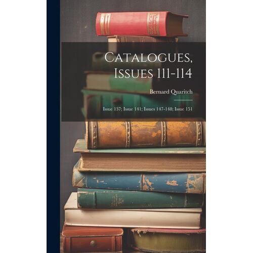 Catalogues, Issues 111-114; Issue 137; Issue 141; Issues 147-148; Issue 151