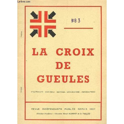 La Croix De Gueules - N°83 - Octobre 1976 (N°6 De La Nouvelle Serie) / La Gloir Edem On Pere  - Mon Pere, Son Hero - L4oeuvre Litteraire D'ali Bert De Brandicourt / Le Poete De La Chevalerie ...