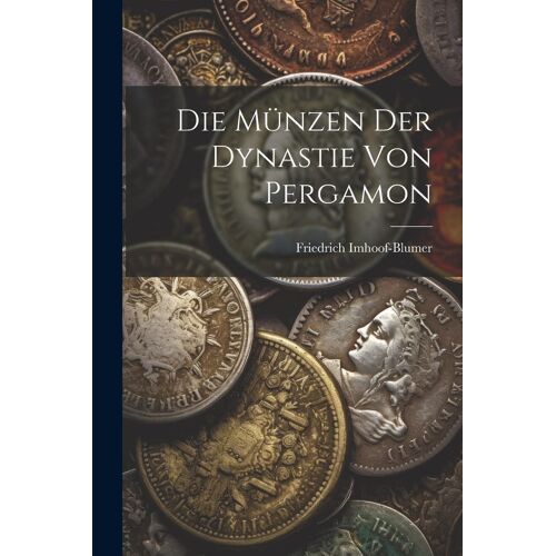 Die Münzen Der Dynastie Von Pergamon