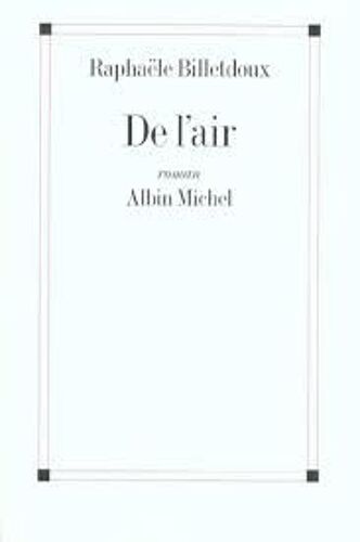 De L'air - Raphaële Billetdoux (Albin Michel - 2001)