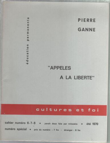 Education Permanente, Cultures Et Foi, Cahiers N° 6-7-8, Ete 1970, Appeles A La Liberte