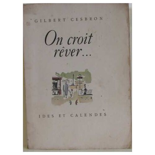 On Croit Rêver.