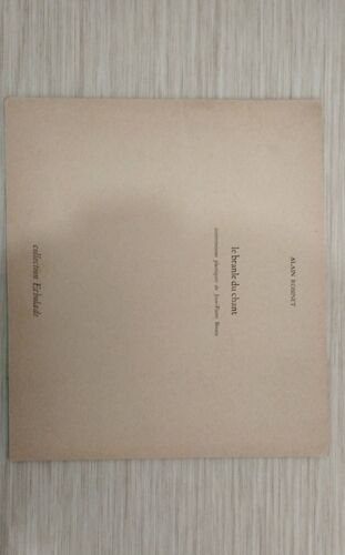 Alain Robinet "Le Branle Du Chant" Ecbolade, 1979. Intervention Plastique Jean Pierre Broux.