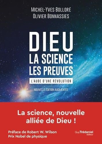 Dieu - La Science - Les Preuves - L'aube D'une Révolution