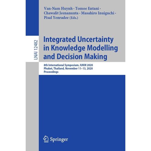 Integrated Uncertainty In Knowledge Modelling And Decision Making