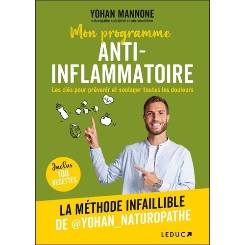 Mon Programme Anti-Inflammatoire - Les Clés Pour Prévenir Et Soulager Toutes Les Douleurs