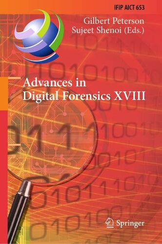 Advances In Digital Forensics Xviii