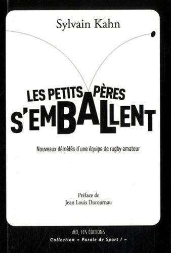 Les Petits Pères S'emballent - Nouveaux Démêlés D'une Équipe De Rugby Amateur