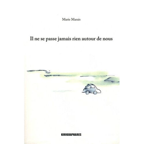 Il Ne Se Passe Jamais Rien Autour De Nous