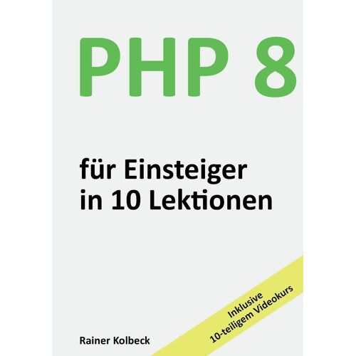Php 8 Für Einsteiger In 10 Lektionen