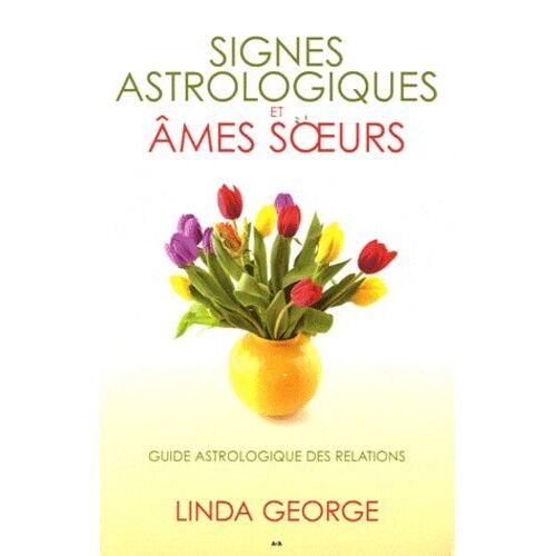 Signes Astrologiques Et Âmes Soeurs