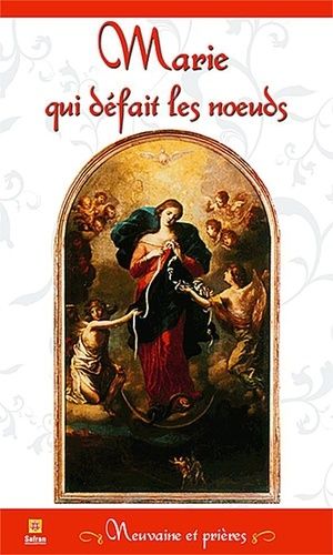 Marie Qui Défait Les Noeuds - Neuvaine