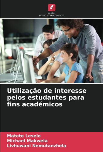 Utilização De Interesse Pelos Estudantes Para Fins Académicos