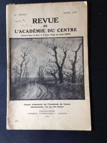 Revue De L'academie Du Centre   Ancienne Revue Du Berry Et Du Centre Dirigé Par Joseph  Pierre   Chateauroux
