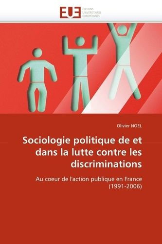 Sociologie Politique De Et Dans La Lutte Contre Les Discriminations
