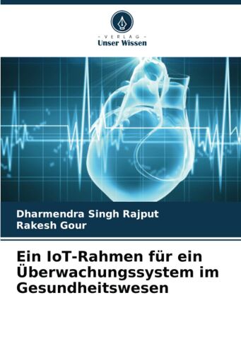 Ein Iot-Rahmen Für Ein Überwachungssystem Im Gesundheitswesen