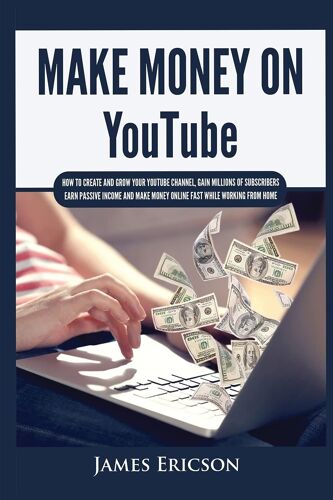 Make Money On Youtube