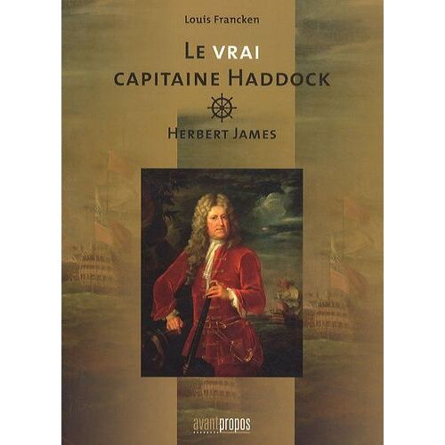 Le Vrai Capitaine Haddock - Herbert James