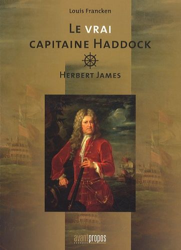 Le Vrai Capitaine Haddock - Herbert James