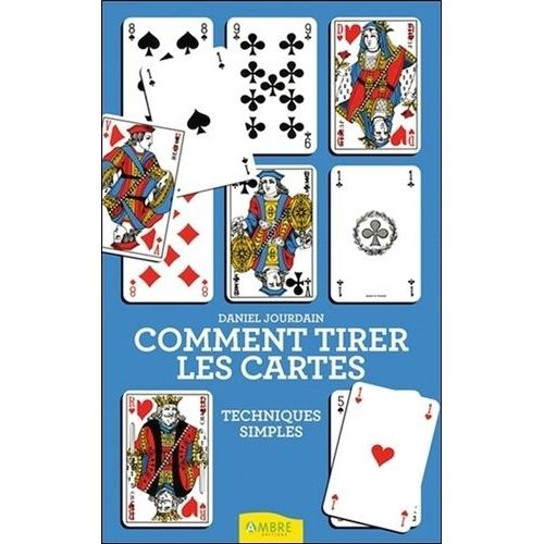 Comment Tirer Les Cartes - Techniques Simples