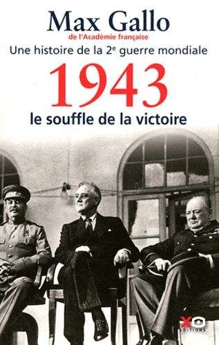 Une Histoire De La Deuxième Guerre Mondiale - Tome 4, 1943, Le Souffle De La Victoire