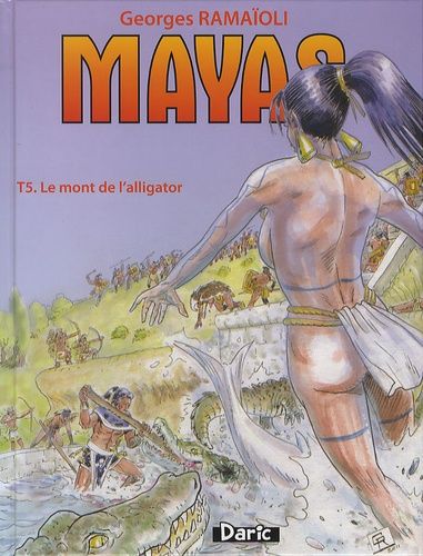 Mayas Tome 5 - Le Mont De L'alligator