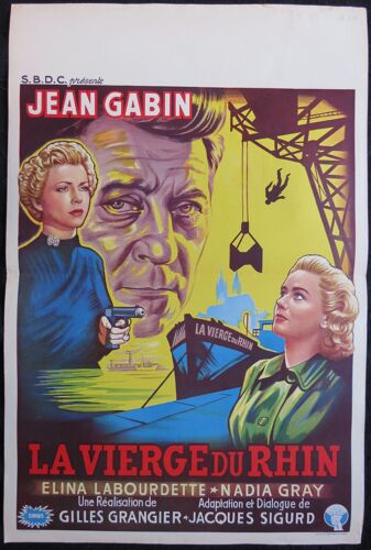 Jean Gabin * La Vierge Du Rhin * Gilles Grangier - Film 1953 - Affiche De Cinema Originale Belge 36x55cm * Jean Gabin ; Andree Clement ; Nadia Gray * Tournage: Port Autonome De Strasbourg