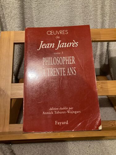Oeuvres De Jean Jaurès 3 Philosopher A Trente Ans Taburet-Wajngart Fayard 2000