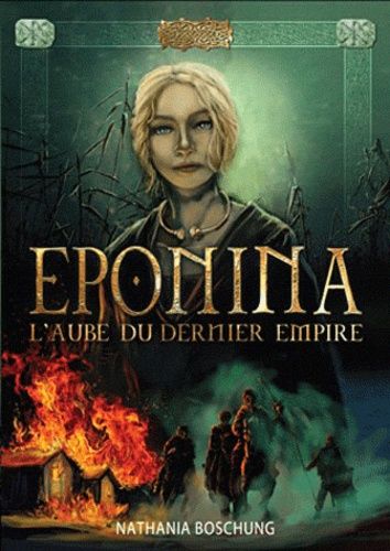 L'aube Du Dernier Empire Tome 1 - Eponina