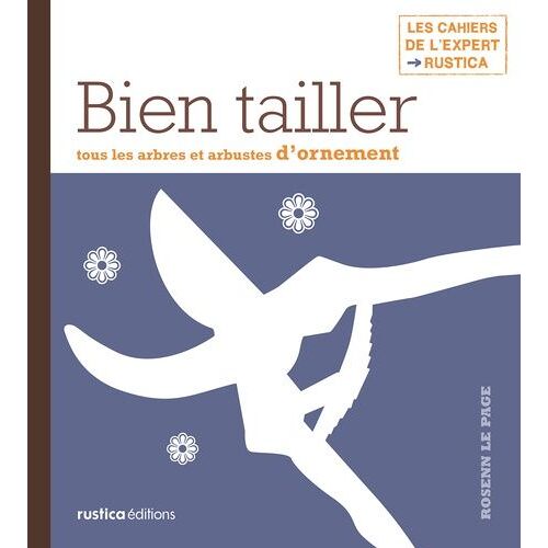 Bien Tailler Tous Les Arbres Et Arbustes D'ornement