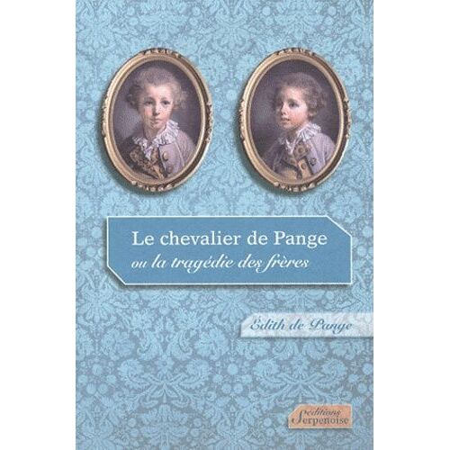 Le Chevalier De Pange Ou La Tragédie Des Frères
