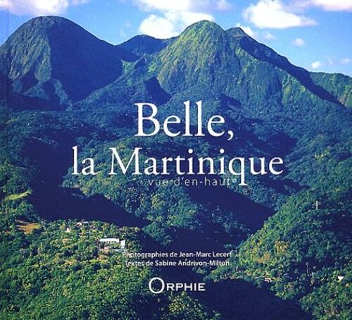 Belle, La Martinique Vue D'en Haut