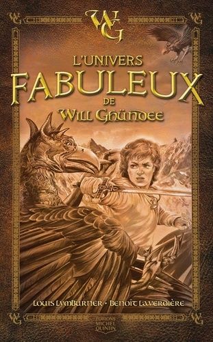 Will Ghündee - L'univers Fabuleux De Will Ghündee