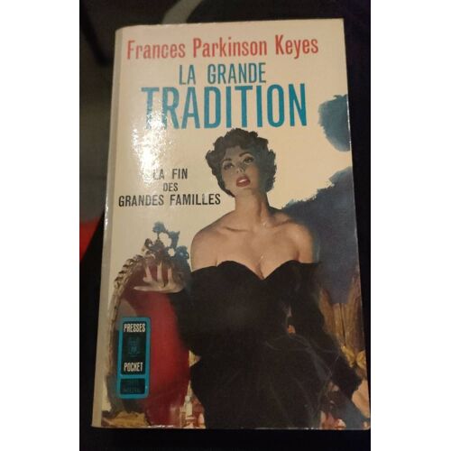 La Grande Tradition Frances Parkinson Keyes