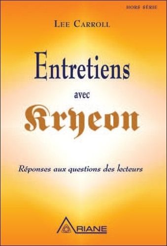 Entretiens Avec Kryeon - Réponses Aux Questions Des Lecteurs