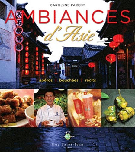 Ambiances D'asie - Apéros, Bouchées, Récits