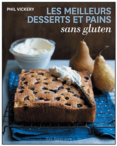 Les Meilleurs Desserts Et Pains Sans Gluten