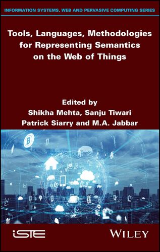 Tools, Languages, Methodologies For Representing Semantics On The Web Of Things