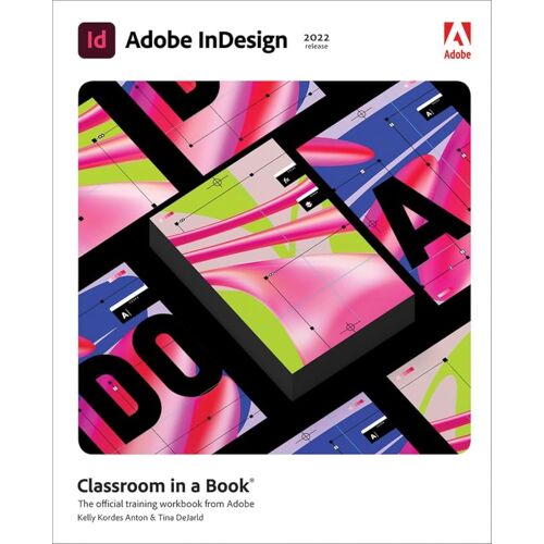 Adobe Indesign Classroom In A Book (2022 Release)