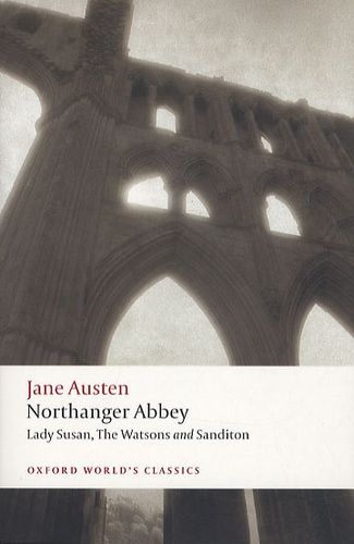 Northanger Abbey, Lady Susan, The Watsons, Sanditon