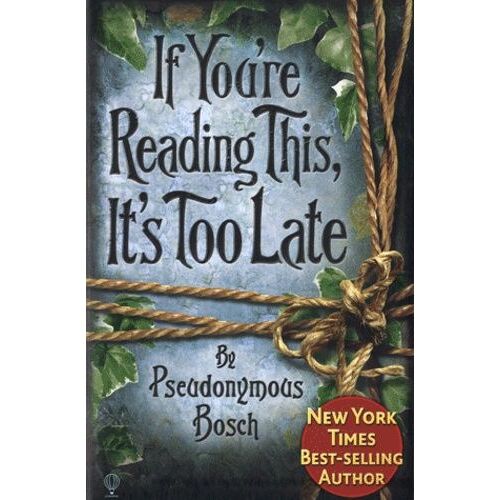 If You're Reading This, It's Too Late